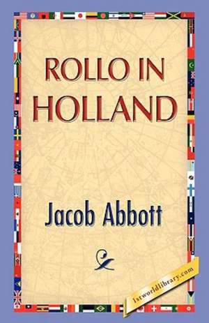 Rollo in Holland de Jacob Abbott