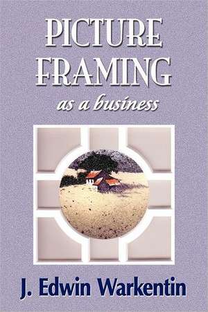 Picture Framing as a Business: Conquest of the Savages de J. Edwin Warkentin