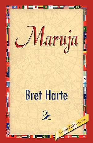 Maruja de Bret Harte