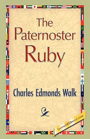 The Paternoster Ruby de Charles Edmonds Walk