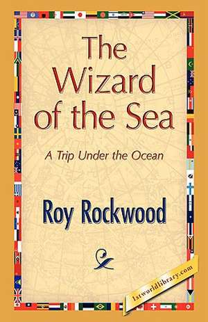 The Wizard of the Sea de Roy Rockwood