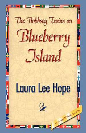 The Bobbsey Twins on Blueberry Island de Lee Hope Laura Lee Hope