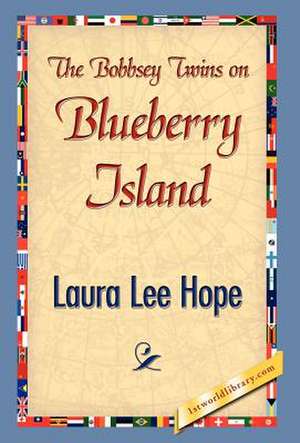 The Bobbsey Twins on Blueberry Island de Laura Lee Hope