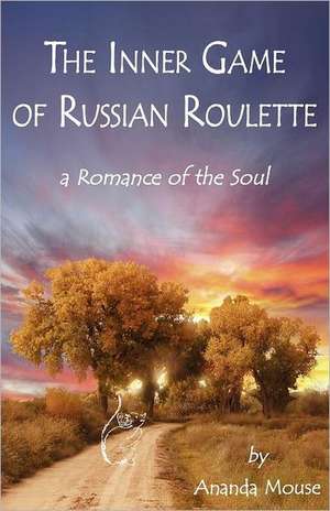 The Inner Game of Russian Roulette de Betty Ruth Krueger