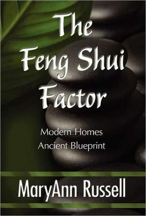 The Feng Shui Factor de MaryAnn Russell