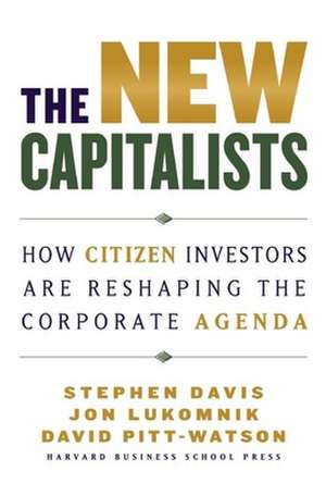 The New Capitalists: How Citizen Investors Are Reshaping the Corporate Agenda de Stephen Davis