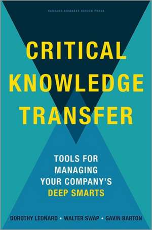 Critical Knowledge Transfer de Dorothy Leonard