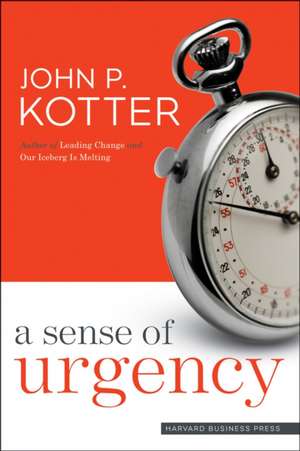 A Sense of Urgency de John P. Kotter