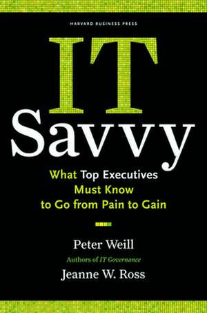 IT Savvy de Peter Weill