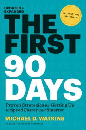 The First 90 Days de Michael Watkins