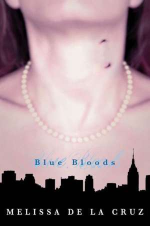 Blue Bloods de Melissa de La Cruz