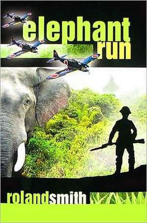 Elephant Run de Roland Smith