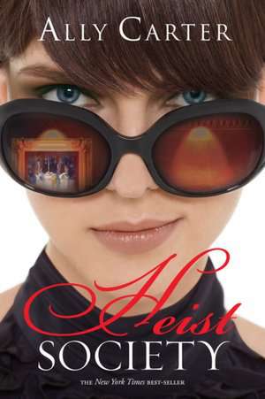 Heist Society de Ally Carter