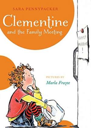 Clementine and the Family Meeting de Sara Pennypacker