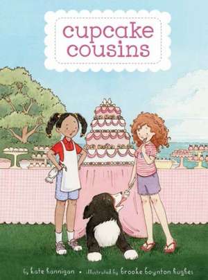 Cupcake Cousins, Book 1 Cupcake Cousins de Kate Hannigan