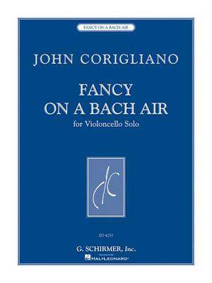 Fancy on a Bach Air de John Corigliano