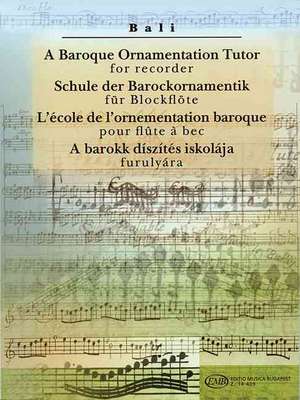 A Baroque Ornamentation Tutor for Recorder: For Recorder & Keyboard de Hal Leonard Corp