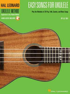 Easy Songs for Ukulele - Hal Leonard Ukulele Method Book/Online Audio de Lil' Rev