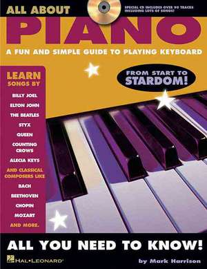 All about Piano: A Fun and Simple Guide to Playing Keyboard [With CD] de Mark Harrison