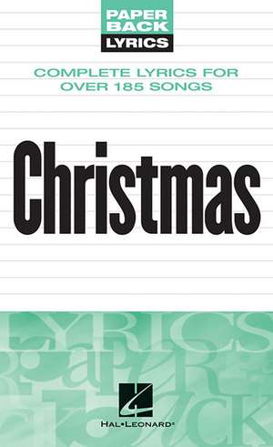 Christmas: Complete Lyrics for Over 185 Songs de Hal Leonard Publishing Corporation