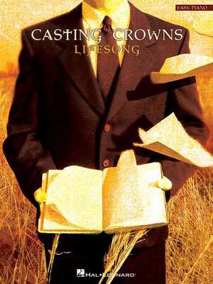 Casting Crowns - Lifesong de Casting Crowns