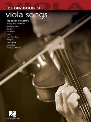 Big Book of Viola Songs de Hal Leonard Publishing Corporation