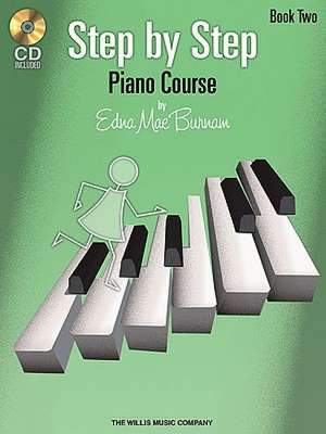 Step by Step Piano Course - Book 2 with CD: With Step by Step de Edna Mae Burnam