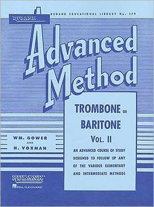 Rubank Advanced Method: Trombone or Baritone, Vol. II