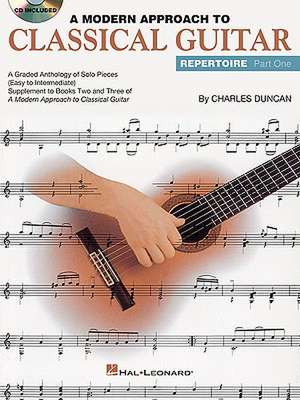 A Modern Approach to Classical Guitar Repertoire - Part 1 Book/Online Audio de Charles Duncan