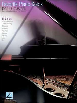 Favorite Piano Solos for All Occasions: The Complete Resource for Every Pianist! de Hal Leonard Corp