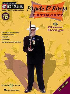 Paquito d'Rivera - Latin Jazz: Jazz Play-Along Series, Volume 112 de Paquito D'Rivera