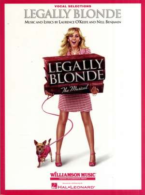 Legally Blonde - The Musical de Laurence O'Keefe