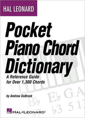 Hal Leonard Pocket Piano Chord Dictionary de Andrew Dubrock