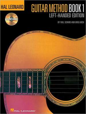 Guitar Method 1 Left-Handed Edition de Will Schmid