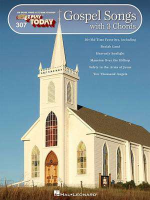 Gospel Songs with 3 Chords de Hal Leonard Publishing Corporation