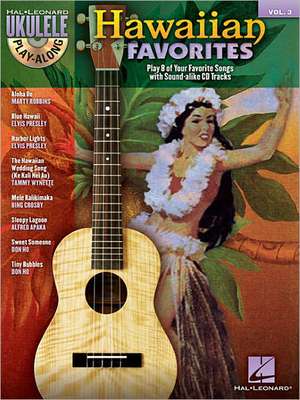 Hawaiian Favorites: Ukulele Play-Along Volume 3 de Hal Leonard Corp