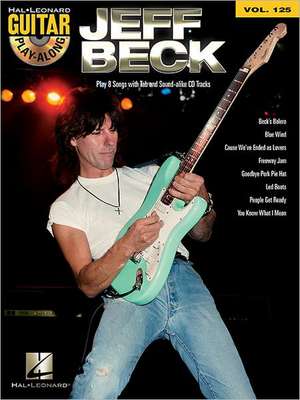 Jeff Beck: Guitar Play-Along Volume 125 [With CD] de Jeff Beck