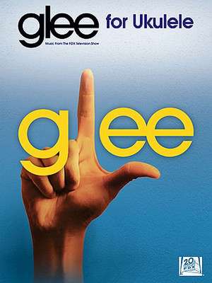 Glee for Ukulele: Music from the Fox Television Show de Hal Leonard Corp