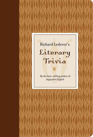 Richard Lederer's Literary Triva de Richard Lederer