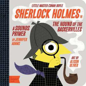 Sherlock Holmes in the Hound of Baskervilles: Little Master Conan Doyle de Jennifer Adams