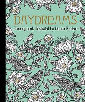 Daydreams Coloring Book- publicată în Suedia ca "Dagdrommar" de Hanna Karlzon