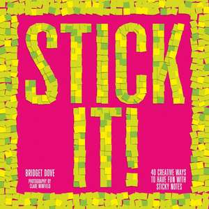 Stick It! de Bridget Dove