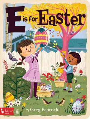 E Is for Easter de Greg Paprocki