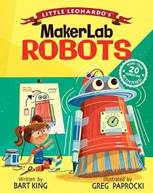 Little Leonardo's Makerlab: Robots de Bart King