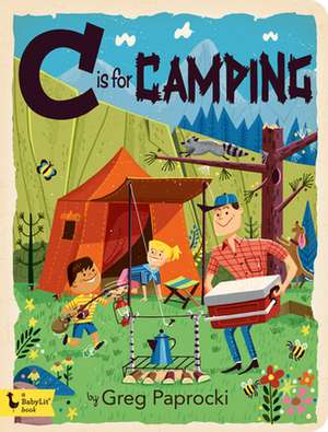 C Is for Camping de Greg Paprocki