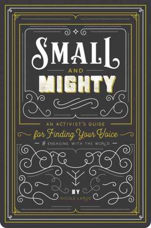 Small and Mighty de Nicole Larue