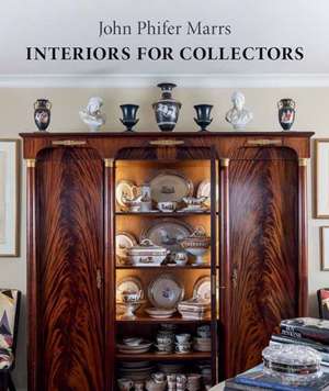 Interiors for Collectors de John Phifer Marrs