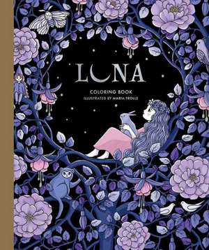 Luna Coloring Book de Maria Trolle