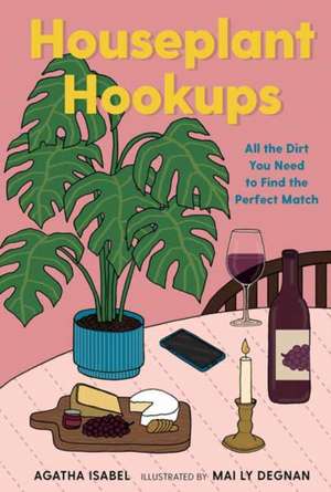 Houseplant Hookups de Agatha Isabel