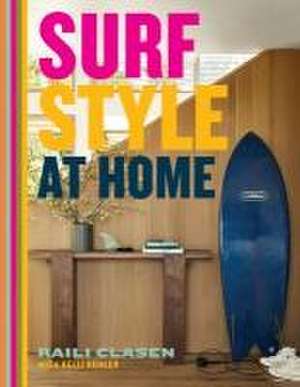 Surf Style at Home de Raili Clasen